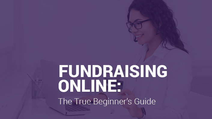 The true beginner's guide to online fundraising