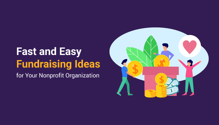 Check out these fast and easy nonprofit fundraising ideas.