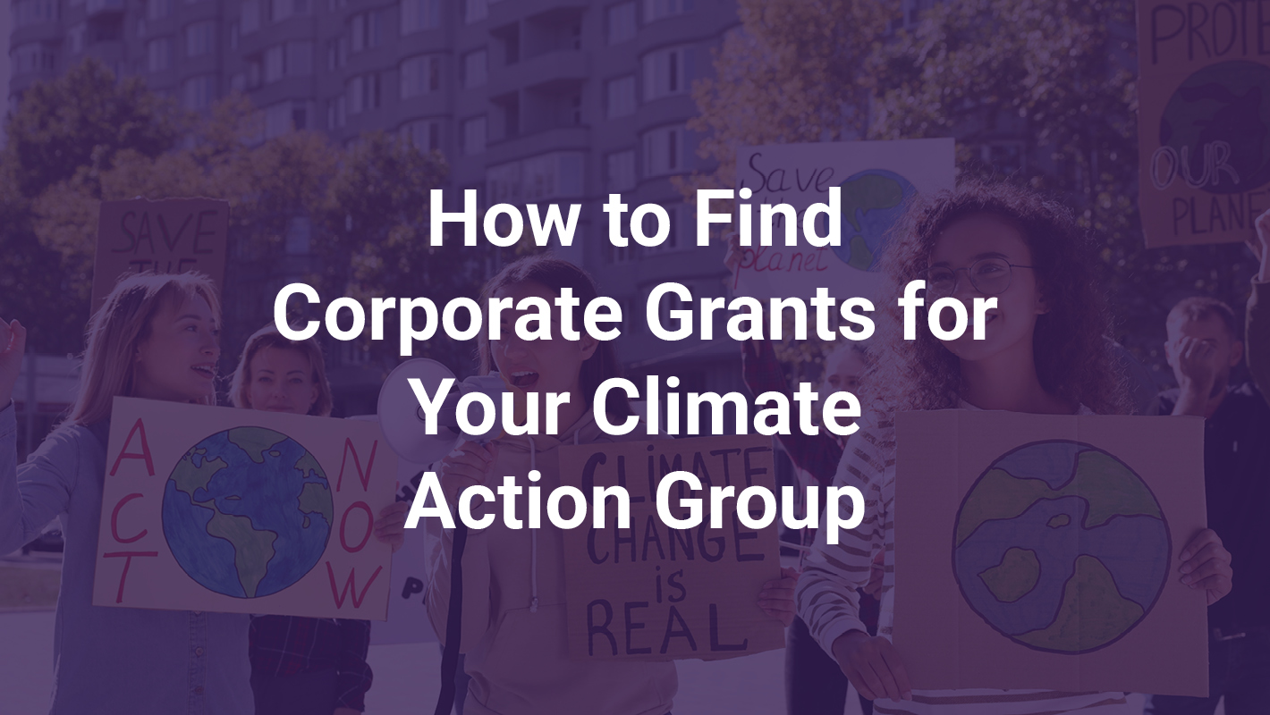 How to Find Corporate Grants for Your Climate Action Group