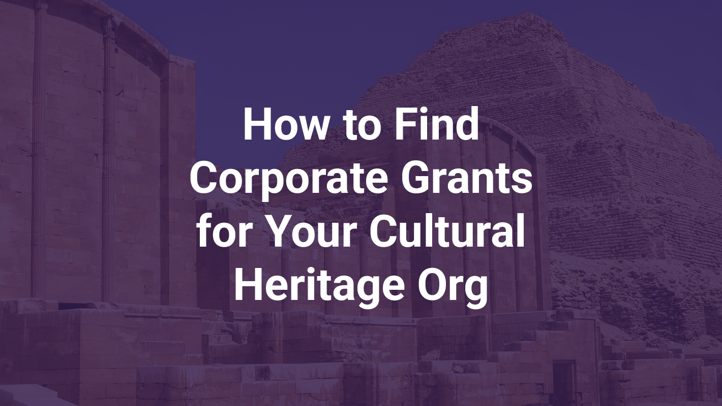 How to Find Corporate Grants for Your Cultural Heritage Org