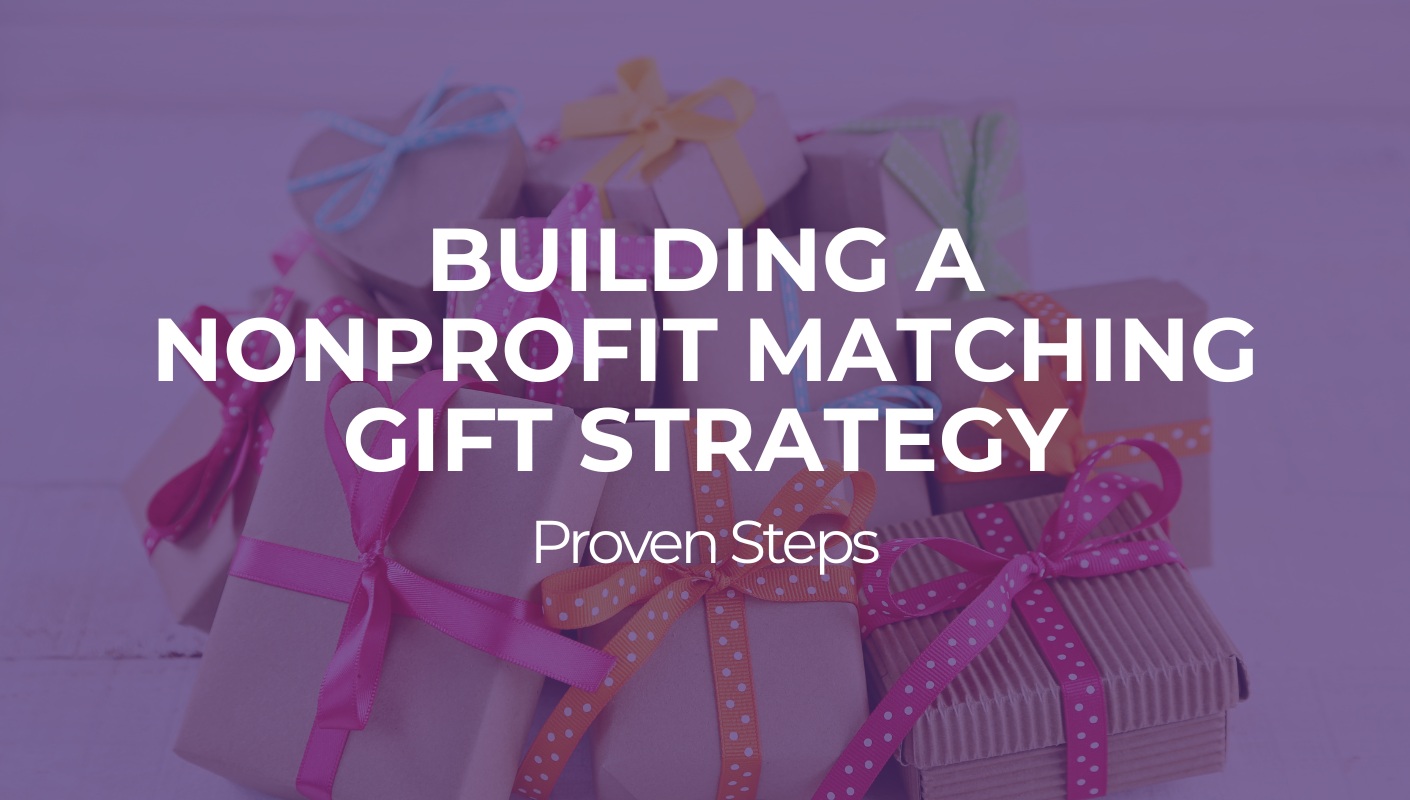 Building a Nonprofit Matching Gift Strategy: Proven Steps