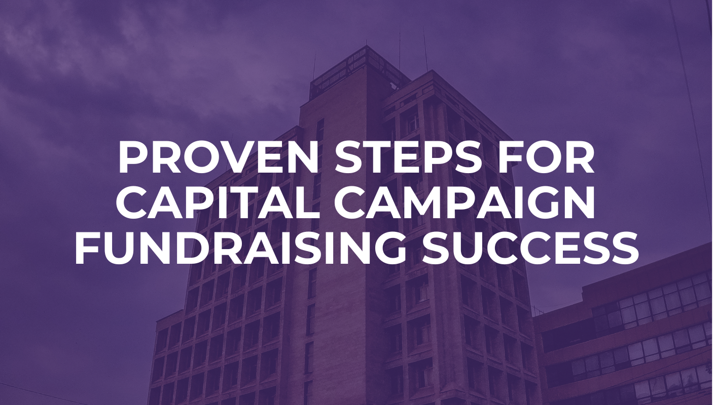 Proven Strategies for Capital Campaign Fundraising Success