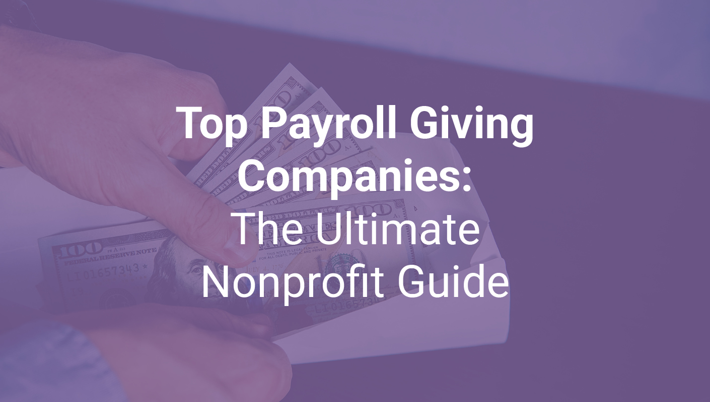Top Payroll Giving Companies: The Ultimate Nonprofit Guide
