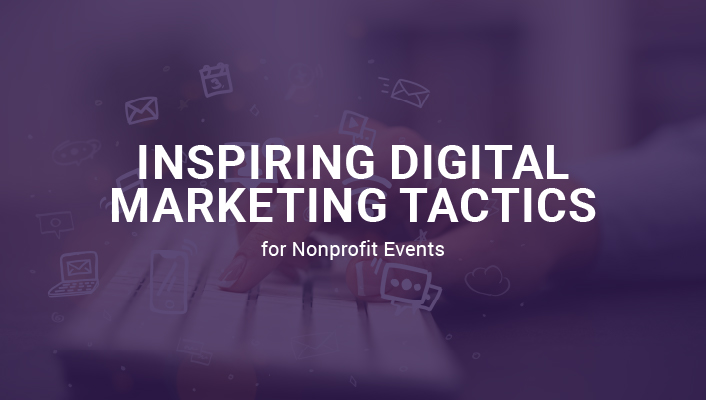 Digital marketing allows nonprofit professionals to spread the word about their events and attract attendees. Learn four top digital marketing tactics here.