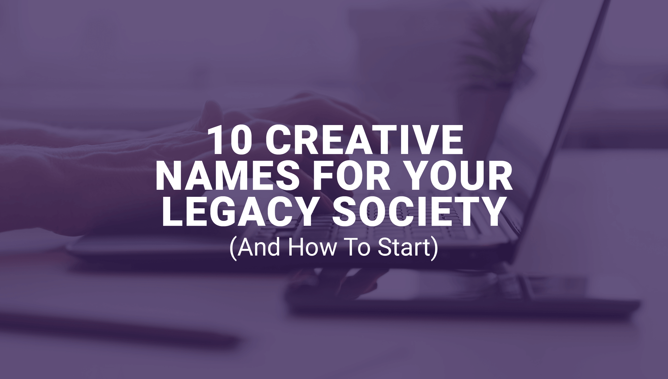 legacy society names