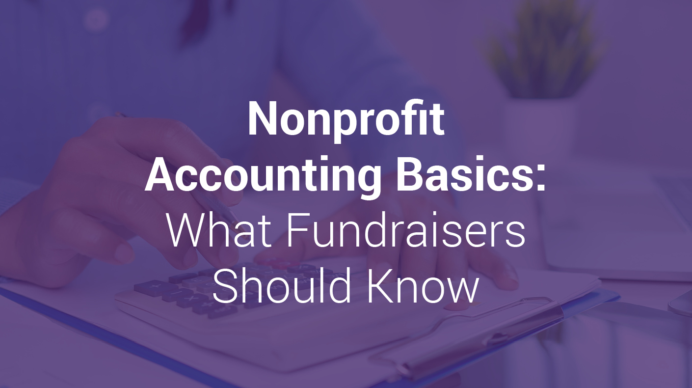 The title of the post, “Nonprofit Accounting Basics: What Fundraisers Should Know.”
